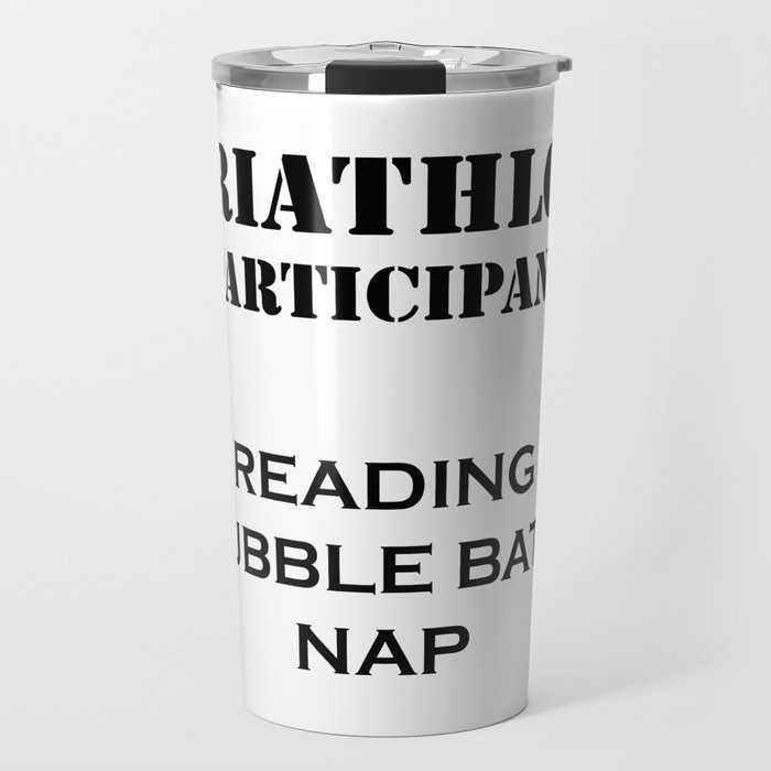 Triathlon Participant Reading Bubble Bath Nap Travel Mug