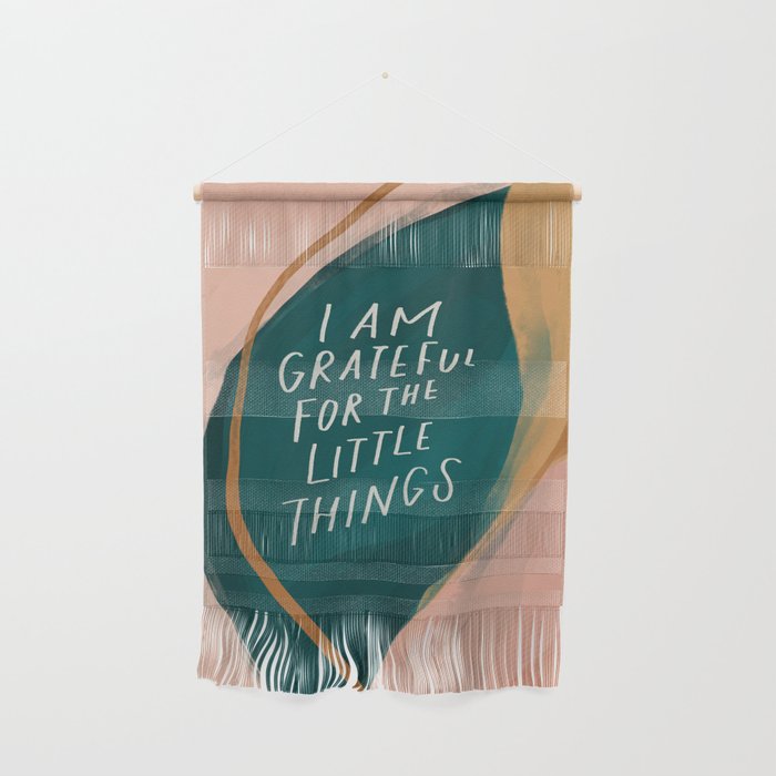 "I Am Grateful For The Little Things." Wall Hanging