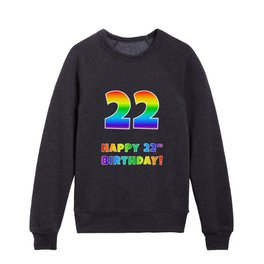 [ Thumbnail: HAPPY 22ND BIRTHDAY - Multicolored Rainbow Spectrum Gradient Kids Crewneck ]