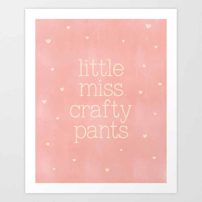 Little Miss Crafty Pants Art Print