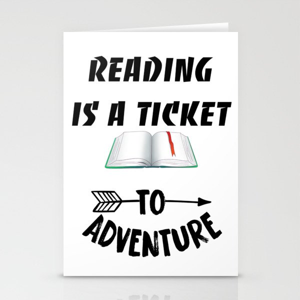 Reading is a ticket to adventure Stationery Cards