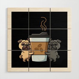 Two Pugs Who Love Coffee Wood Wall Art