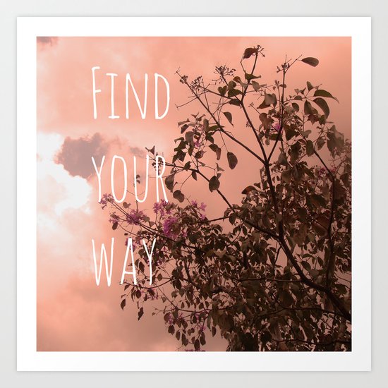 Find your way Art Print
