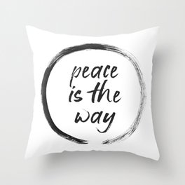 Peace is the Way Throw Pillow