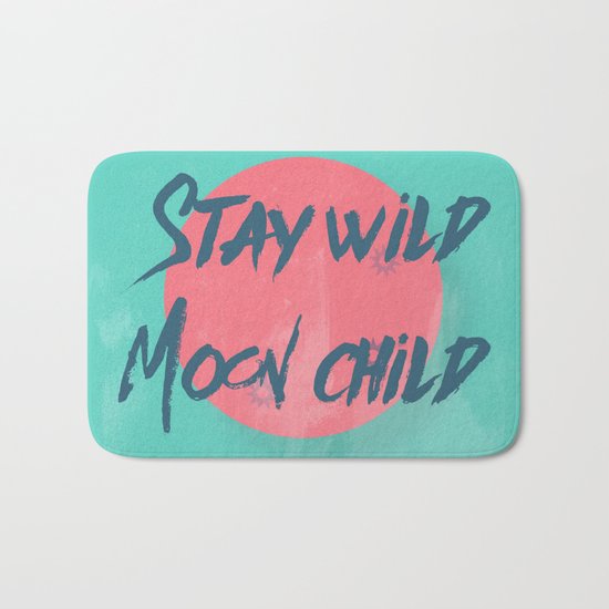 Stay wild moon child (tuscan sun) Bath Mat