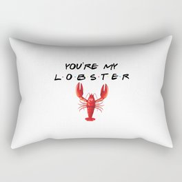 You're My Lobster Funny Quote Rectangular Pillow