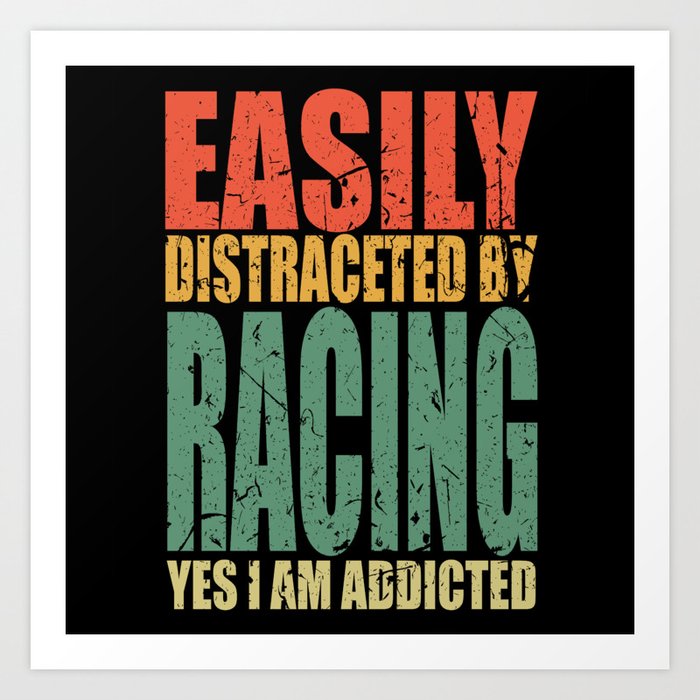 Racing Saying Funny Art Print