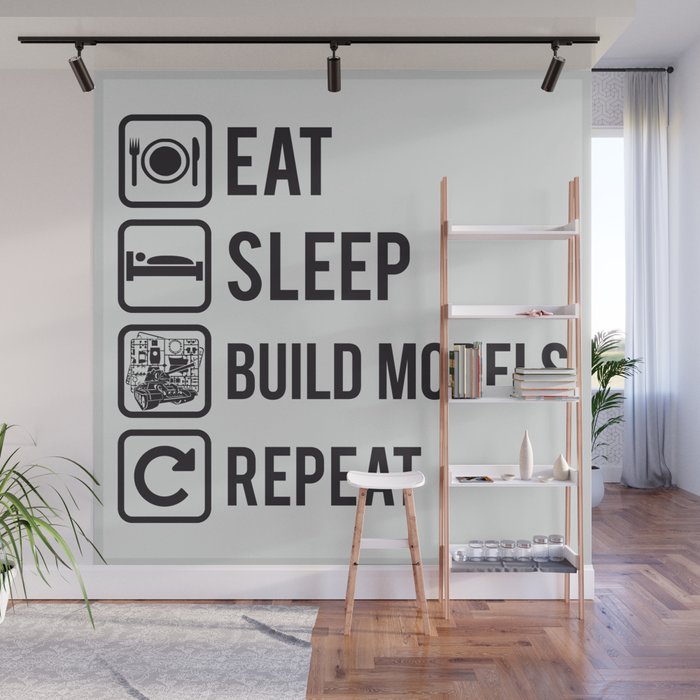 For the modeler Eat Sleep Build Models Repeat on Light Wall Mural