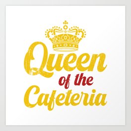Queen Of The Cafeteria Lunch Lady School Canteen Art Print | Chef, Lunch, Canteen, Cafeteria, Graphicdesign, Menu, Cook, Cafeteria Lady, Breakfast, Work 