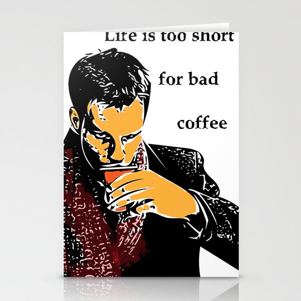 Life is too short for bad coffee (colour) Stationery Cards