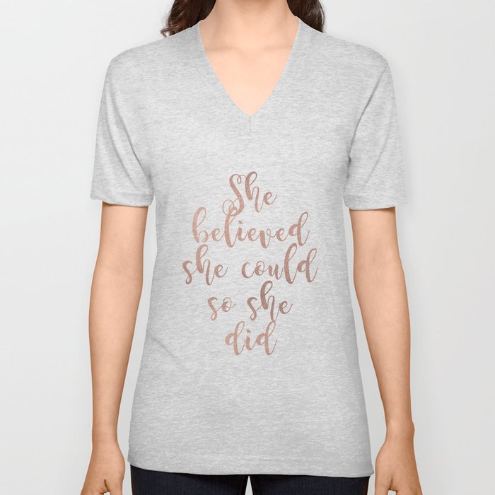 She believed she could so she did - rose gold V Neck T Shirt
