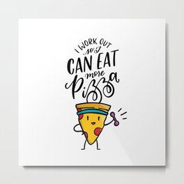 Real Motivation Metal Print | Food, Workingout, Exercise, Calligraphy, Funny, Pizza, Eat, Italian, Handwritten, Illustration 
