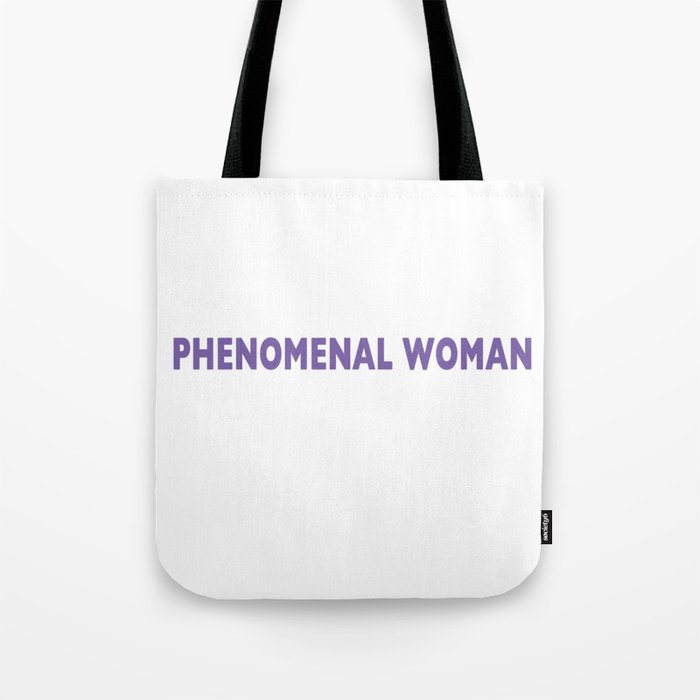 PHENOMENAL WOMAN Tote Bag