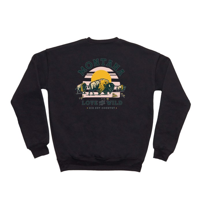 Society6 Crewneck Sweatshirt | Big Sky Country, Montana: Love The Wild. Cool Retro Travel Art Featuring Buffalo by The Whiskey Ginger - Full Back Graphic