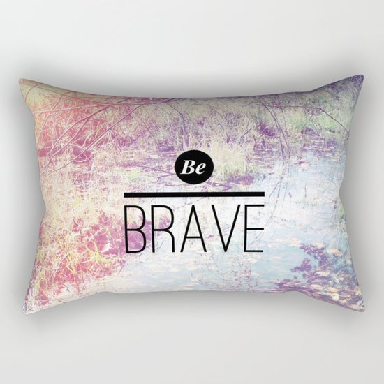Be Brave Rectangular Pillow