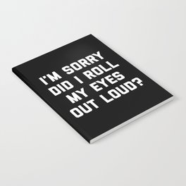 Roll My Eyes Funny Quote Notebook