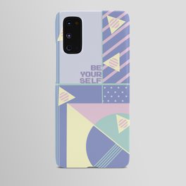 Be Yourself Android Case