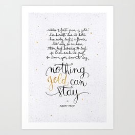 Nothing gold can stay Art Print