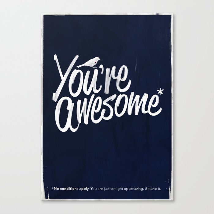 You're Awesome Canvas Print