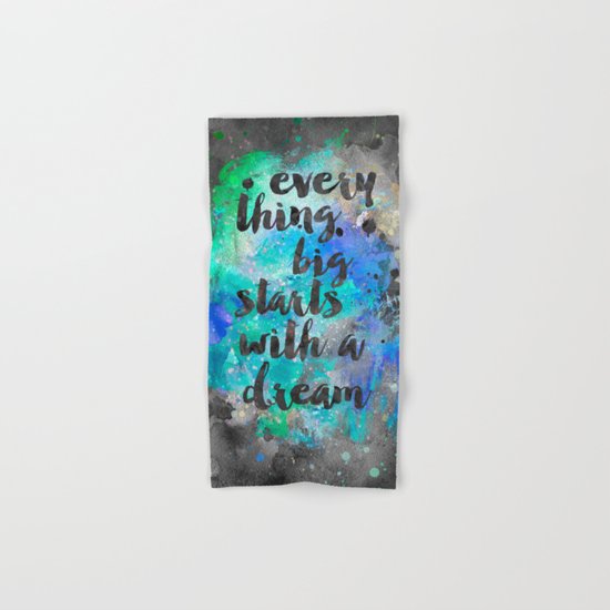 Everything big starts with a dream Hand & Bath Towel