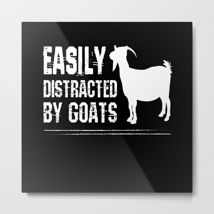 Goat Easily Distracted By Goats Metal Print