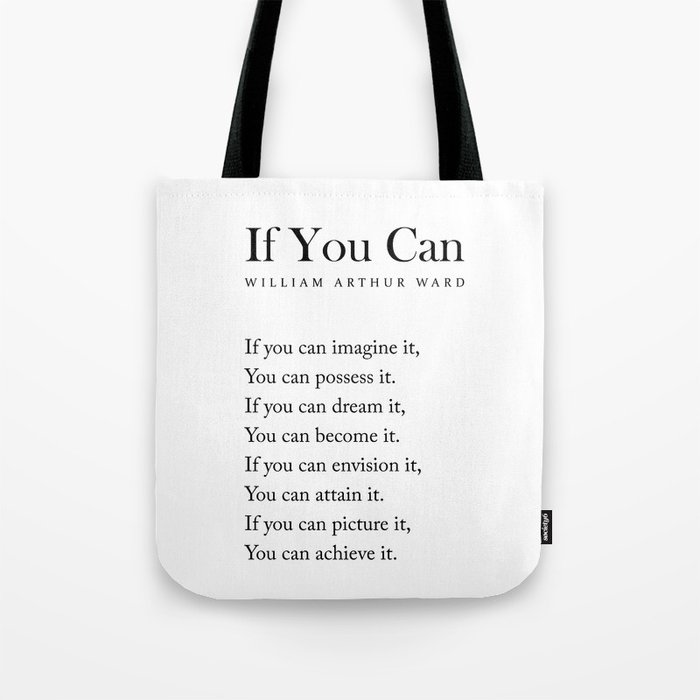 If You Can - William Arthur Ward Poem - Literature - Typography Print 1 Tote Bag