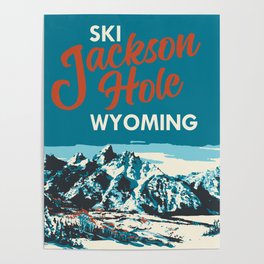Ski Jackson Hole Wyoming Vintage Ski Poster Poster