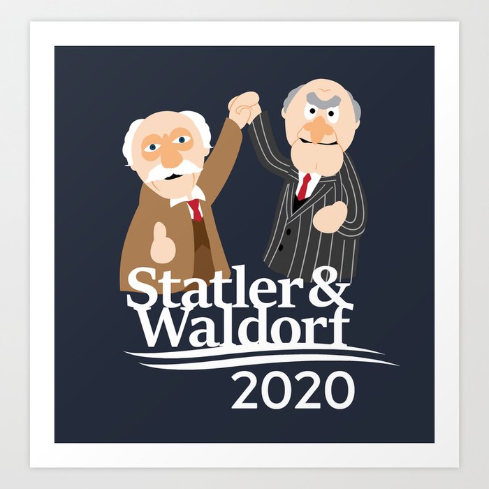 Statler & Waldorf 2020 Art Print