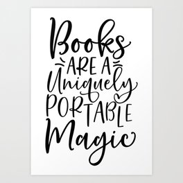 Books Are A Uniquely Portable Magic Art Print