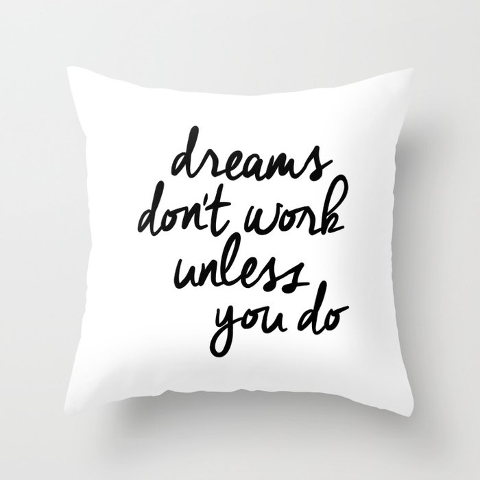 Dreams Don T Work Unless You Do Black And White Modern Typographic