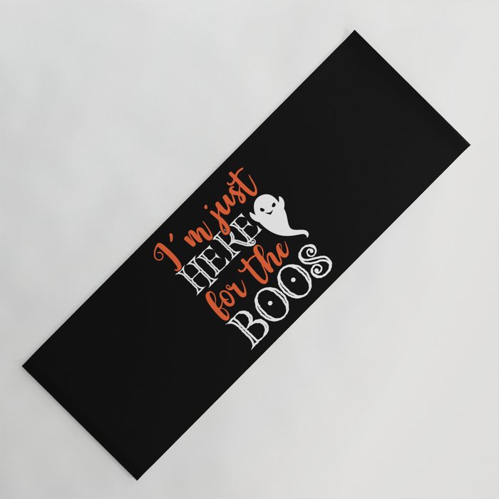 I'm Just Here For The Boos Halloween Funny Yoga Mat