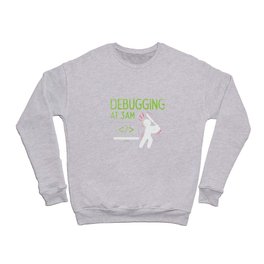 Debugging At 3AM Crewneck Sweatshirt