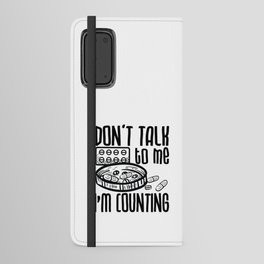 Pharmacy Don't Talk To Me I'm Counting Pharmacist Android Wallet Case