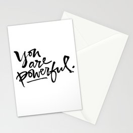 You are powerful. Stationery Cards