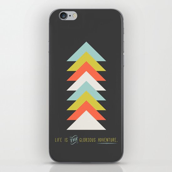 Life is the glorious adventure iPhone & iPod Skin