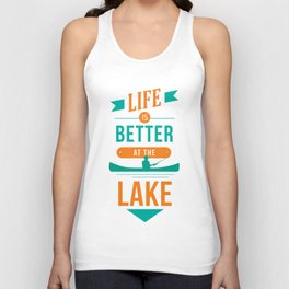 Life is Better At The Lake Unisex Tank Top