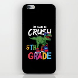 I'm Ready To Crush 5th Grade Dinosaur iPhone Skin