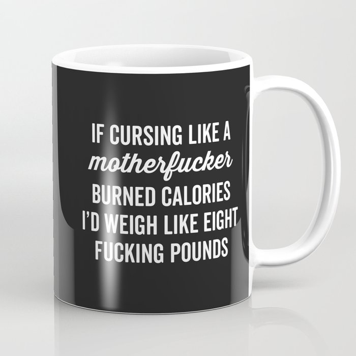 Cursing Like A Motherfucker Funny Sarcastic Quote Coffee Mug