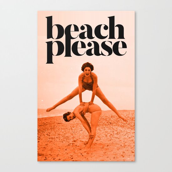 Beach Please!!! Canvas Print