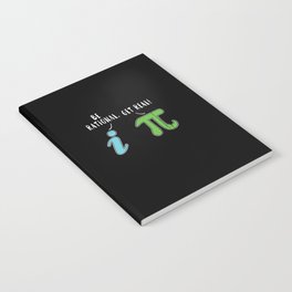 Real Be Rational Funny Math Meme Math Nerd Pi Day Notebook