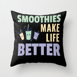 Smoothies Make Life Better Fruity Throw Pillow