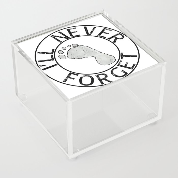 I'll Never Forget with Child's Foot Acrylic Box
