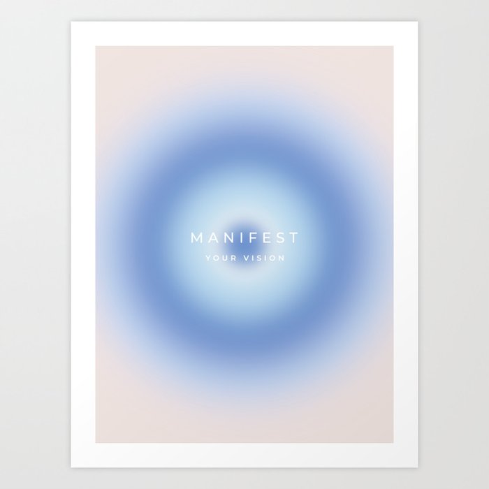 Manifest Your Vision, Aura, Gradient Art Print