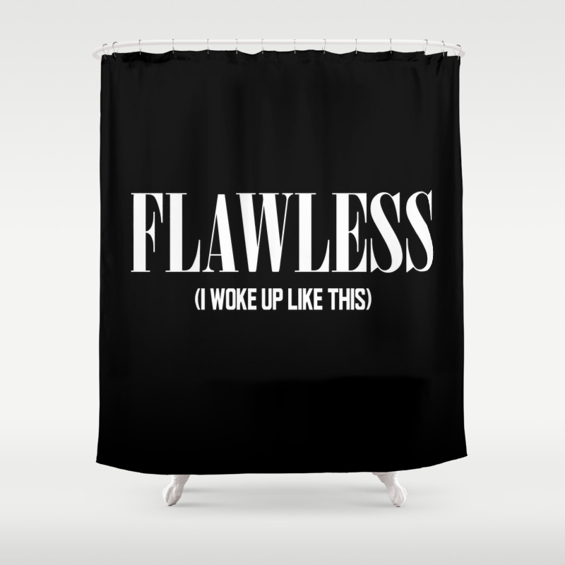 Flawless I Woke Up Like This Shower Curtain By Productoslocos I Woke Up Like This Shower Curtain