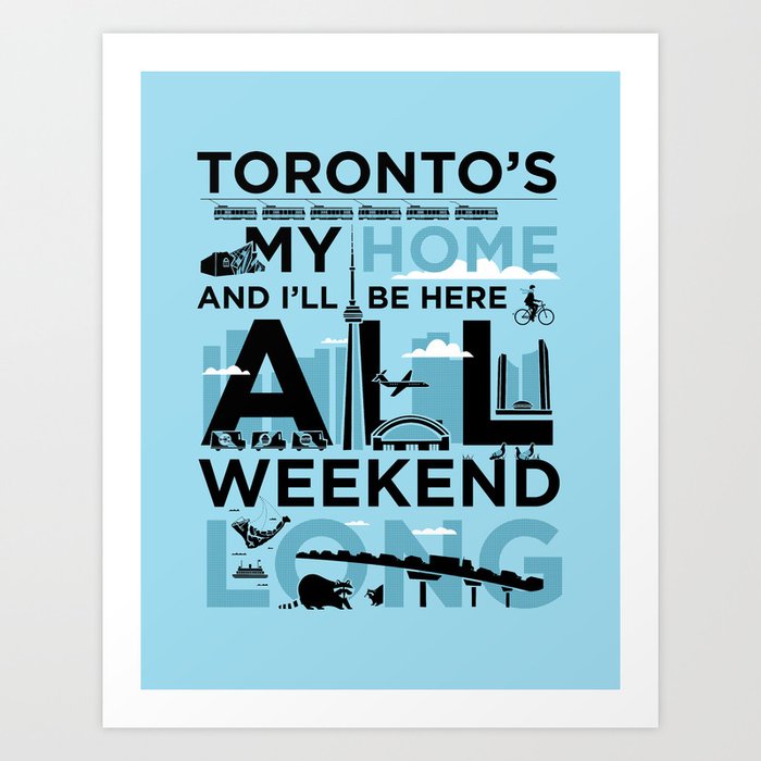 Toronto's My Home City Poster Art Print