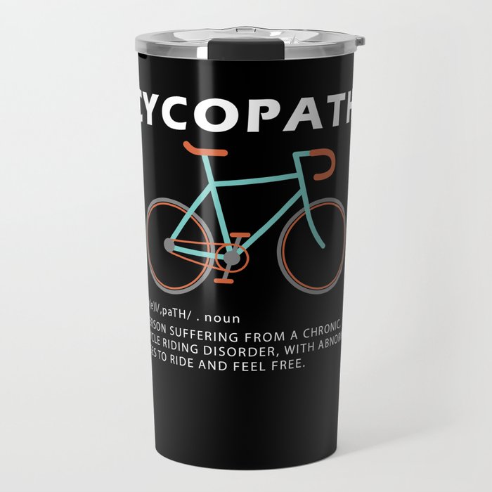 Cycopath Funny Cycling Gifts Cycling Novelty Gifts Travel Mug