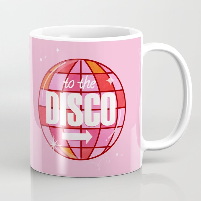 To The Disco Coffee Mug