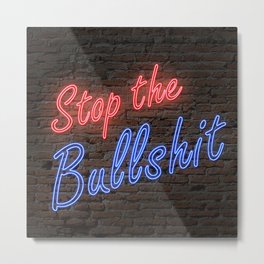 Stop the Bullshit Metal Print | Activism, Hate, Activist, Glow, Political, Woman, Feminism, Neon, Feminist, Typography 