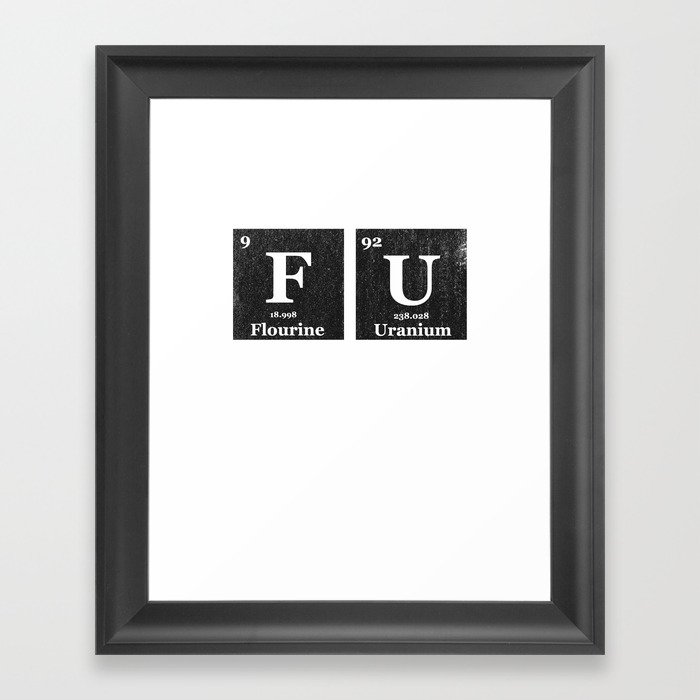 Fuck You Periodic Table of Elements  Framed Art Print