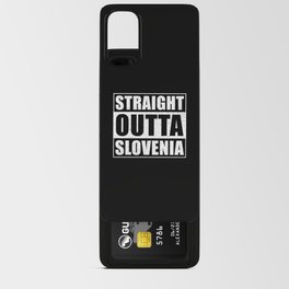 Straight Outta Slovenia Android Card Case